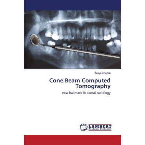 Cone Beam Computed Tomography Paperback, LAP Lambert Academic Publishing