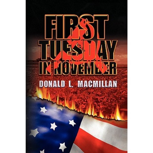 First Tuesday in November Hardcover, Xlibris Corporation