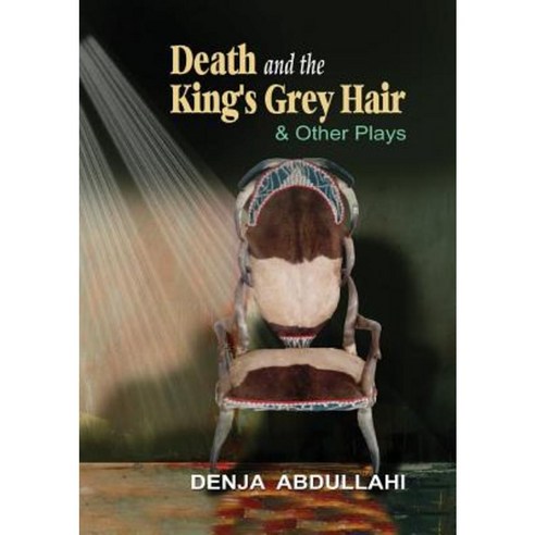 Death and the King''s Grey Hair and Other Plays Paperback, Kraft Books