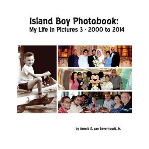 Island Boy Photobook: My Life in Pictures 3 Paperback, Lulu.com