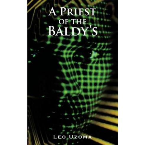 A Priest of the Baldy''s Paperback, Authorhouse