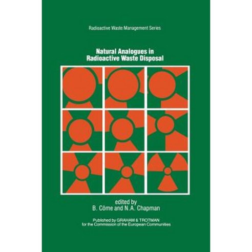 Natural Analogues in Radioactive Waste Disposal Paperback, Springer