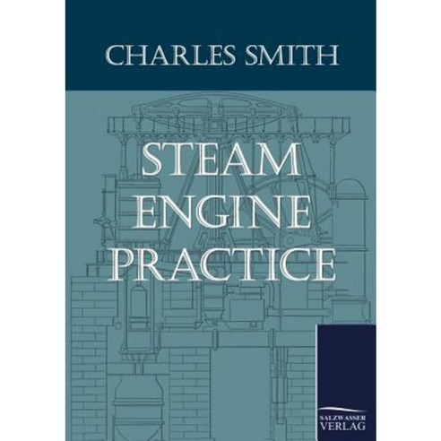 Steam Engine Practice Paperback, Salzwasser-Verlag Gmbh