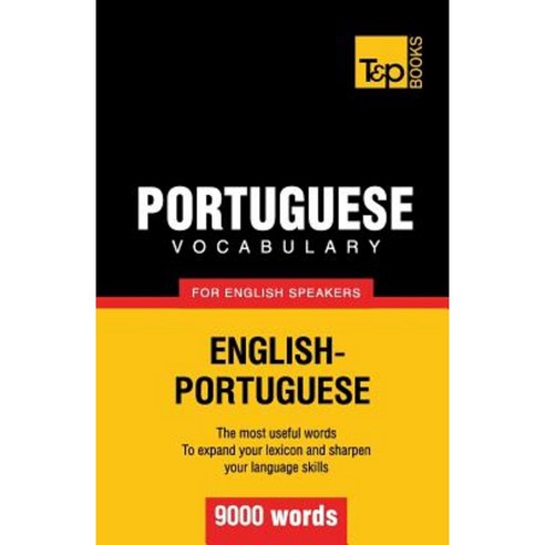 Portuguese Vocabulary for English Speakers - 9000 Words Paperback, T&p Books