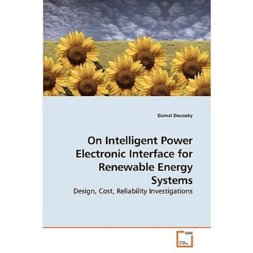 On Intelligent Power Electronic Interface for Renewable Energy Systems Paperback, VDM Verlag