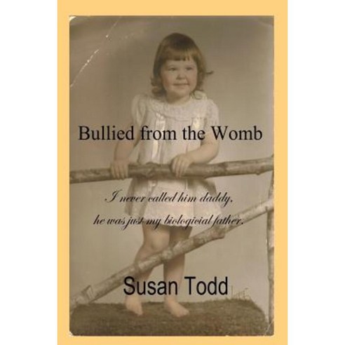 Bullied from the Womb Paperback, Createspace