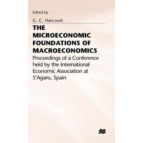 The Microeconomic Foundations of Macroeconomics Hardcover, Palgrave MacMillan