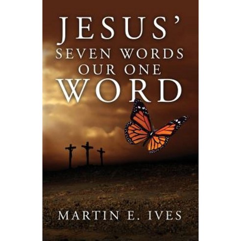 Jesus'' Seven Words Our One Word Paperback, Redemption Press