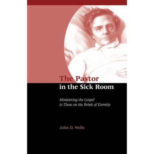 The Pastor in the Sick Room Paperback, Solid Ground Christian Books
