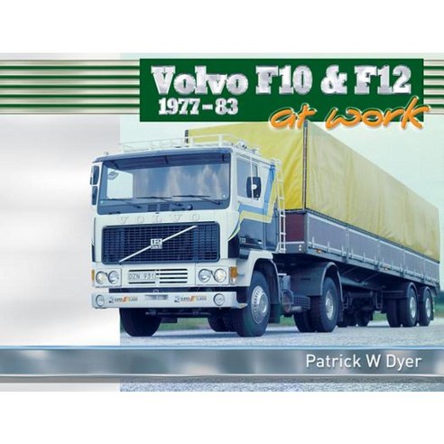 Volvo F10 & F12 at Work: 1977-83 Hardcover, Old Pond Publishing