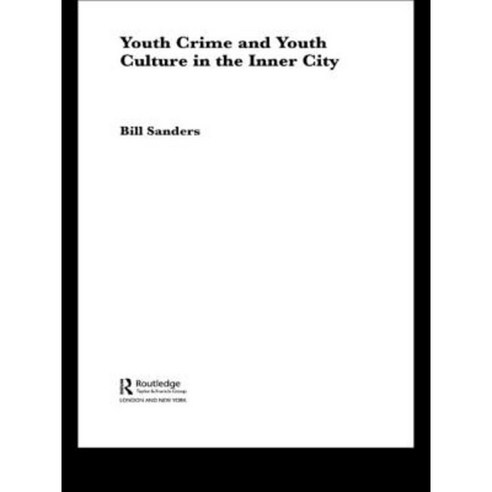 Youth Crime and Youth Culture in the Inner City Paperback, Routledge