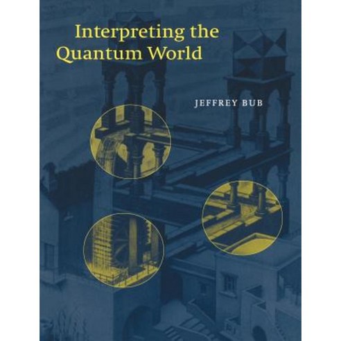 Interpreting the Quantum World Paperback, Cambridge University Press