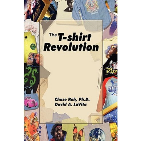 The T-Shirt Revolution: Building Your Business Using a Digital Apparel Printer Paperback, Anajet Inc.