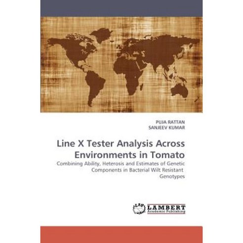 Line X Tester Analysis Across Environments in Tomato Paperback, LAP Lambert Academic Publishing