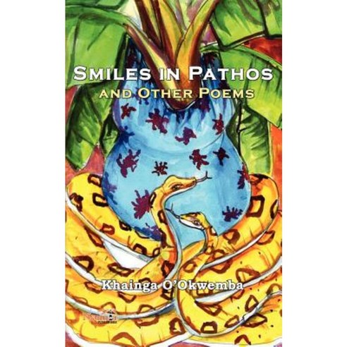 Smiles in Pathos and Other Poems Paperback, Nsemia Inc.