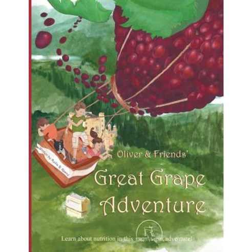 Oliver & Friends'' Great Grape Adventure Paperback, Saint Michael''s Press
