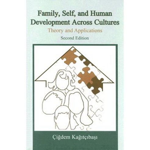 Family Self and Human Development Across Cultures: Theory and Applications Hardcover, Lawrence Erlbaum Associates