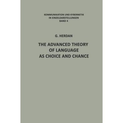 The Advanced Theory of Language as Choice and Chance Paperback, Springer
