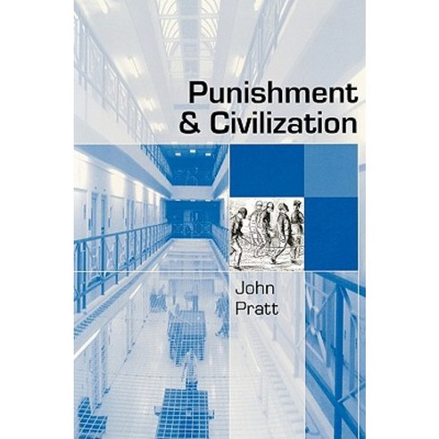 Punishment and Civilization: Penal Tolerance and Intolerance in Modern Society Paperback, Sage Publications Ltd