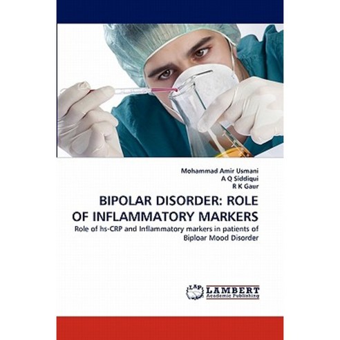 Bipolar Disorder: Role of Inflammatory Markers Paperback, LAP Lambert Academic Publishing