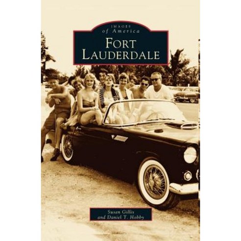Fort Lauderdale Hardcover, Arcadia Publishing Library Editions