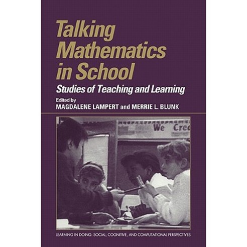 Talking Mathematics in School: Studies of Teaching and Learning Paperback, Cambridge University Press