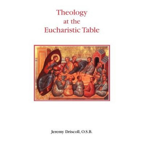 Theology at the Eucharistic Table Paperback, Gracewing