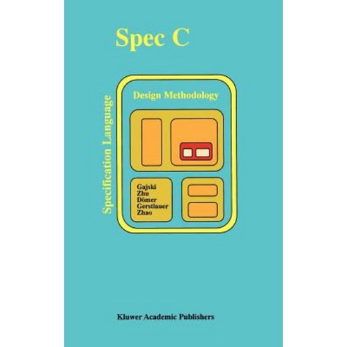Specc: Specification Language and Methodology Hardcover, Springer