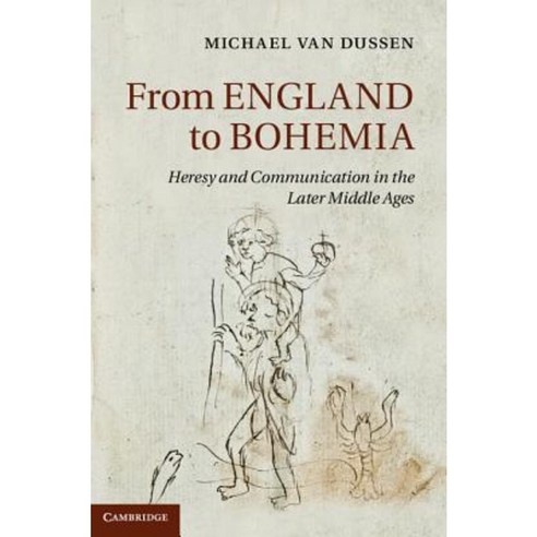 From England to Bohemia: Heresy and Communication in the Later Middle Ages Hardcover, Cambridge University Press