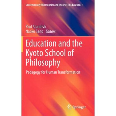 Education and the Kyoto School of Philosophy: Pedagogy for Human Transformation Hardcover, Springer