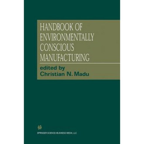 Handbook of Environmentally Conscious Manufacturing Paperback, Springer