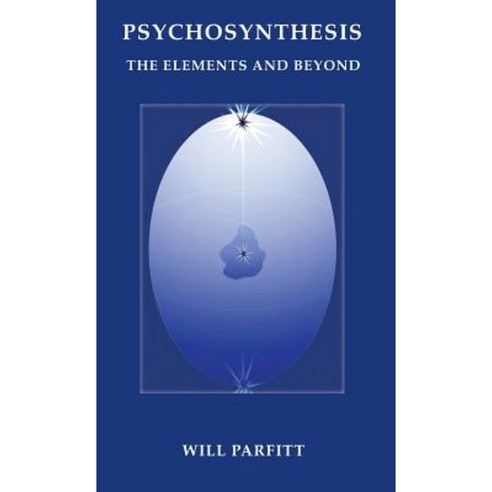 Psychosynthesis: The Elements and Beyond Hardcover, PS Avalon