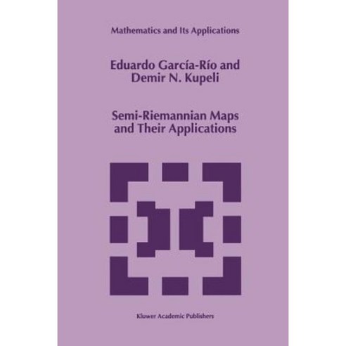 Semi-Riemannian Maps and Their Applications Paperback, Springer