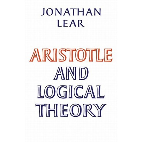 Aristotle and Logical Theory, Cambridge University Press