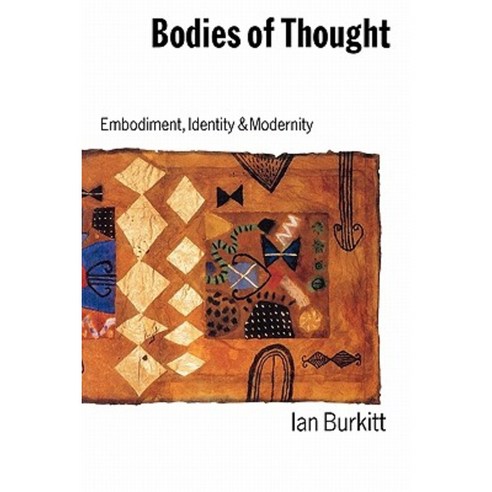Bodies of Thought: Embodiment Identity and Modernity Paperback, Sage Publications Ltd
