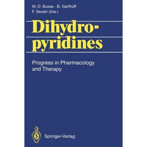 Dihydropyridines: Progress in Pharmacology and Therapy Paperback, Springer