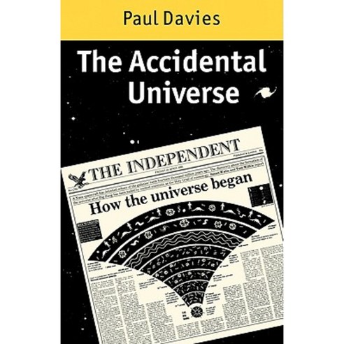 The Accidental Universe, Cambridge University Press