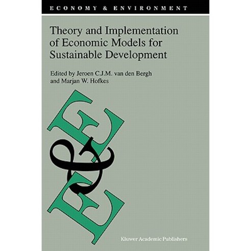 Theory and Implementation of Economic Models for Sustainable Development Hardcover, Springer