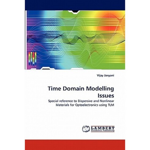 Time Domain Modelling Issues Paperback, LAP Lambert Academic Publishing