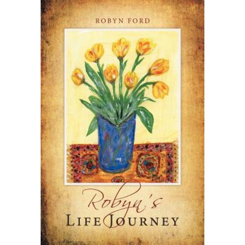 Robyn''s Life Journey Paperback, Balboa Press