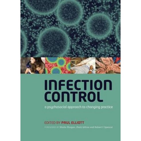 Infection Control: A Psychosocial Approach to Changing Practice Paperback, Taylor & Francis Us