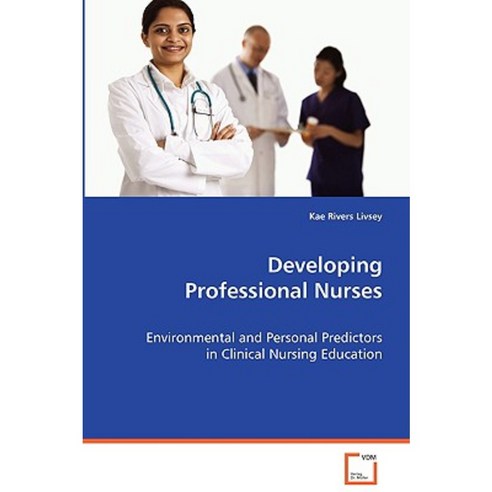 Developing Professional Nurses Paperback, VDM Verlag Dr. Mueller E.K.