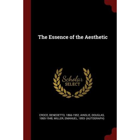 The Essence of the Aesthetic Paperback, Andesite Press