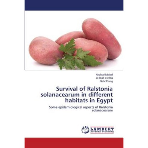 Survival of Ralstonia Solanacearum in Different Habitats in Egypt Paperback, LAP Lambert Academic Publishing