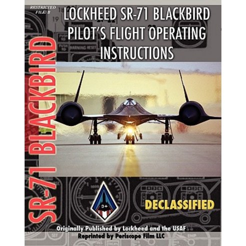 Lockheed Sr-71 Blackbird Pilot''s Flight Operating Instructions Paperback, Periscope Film LLC