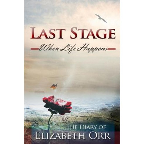 Last Stage: When Life Happens Paperback, Sun & Moon Publishing