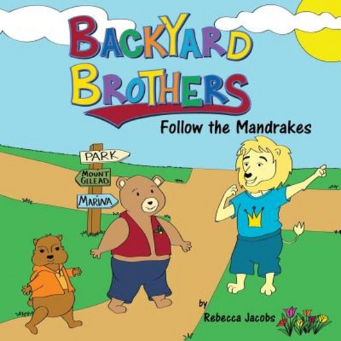 Backyard Brothers: Follow the Mandrakes Paperback, WestBow Press