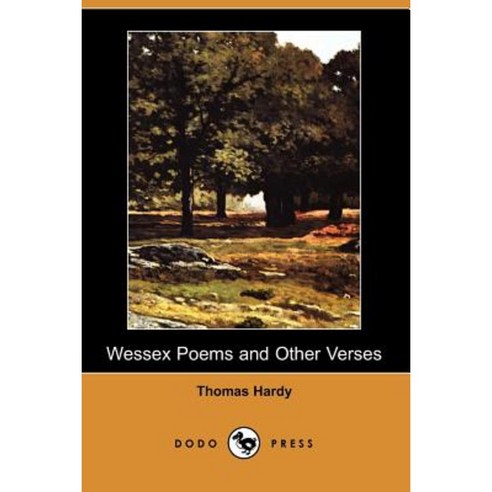 Wessex Poems and Other Verses (Dodo Press) Paperback, Dodo Press