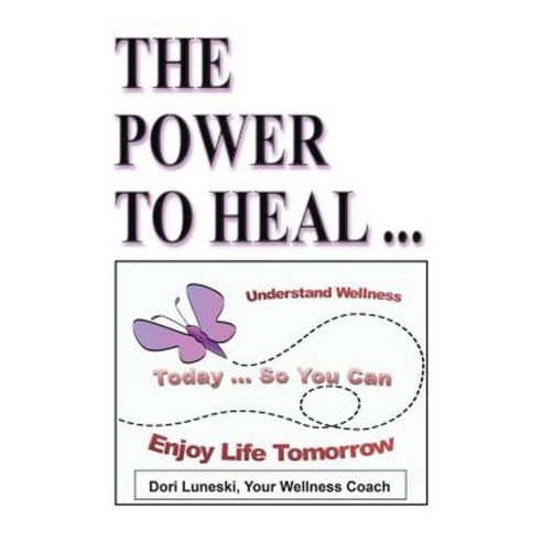 The Power to Heal: On All Levels: Spiritual Mental Emotional Physical Paperback, Authorhouse