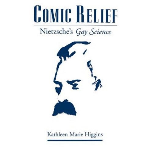 Comic Relief: Nietzsche''s Gay Science Hardcover, Oxford University Press, USA
